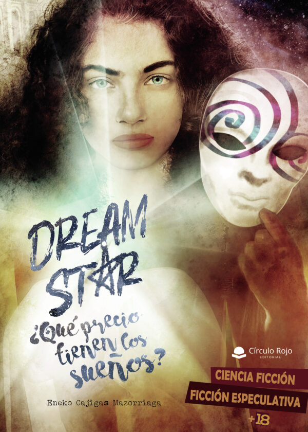 DREAM STAR. ¿QUÉ PRECIO TIENEN LOS SUEÑOS? 9788413318981
