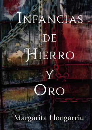 INFANCIAS DE HIERRO Y ORO 9788413319322