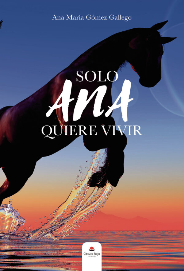 SOLO ANA QUIERE VIVIR 9788413319667