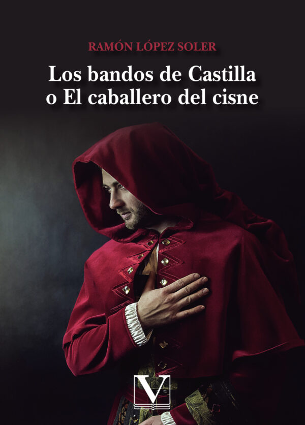 LOS BANDOS DE CASTILLA O EL CABALLERO DEL CISNE 9788413375076