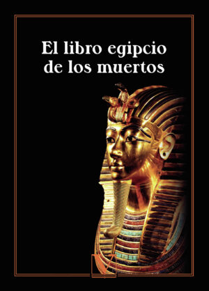 EL LIBRO EGIPCIO DE LOS MUERTOS