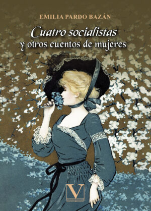 CUATRO SOCIALISTAS Y OTROS CUENTOS DE MUJERES