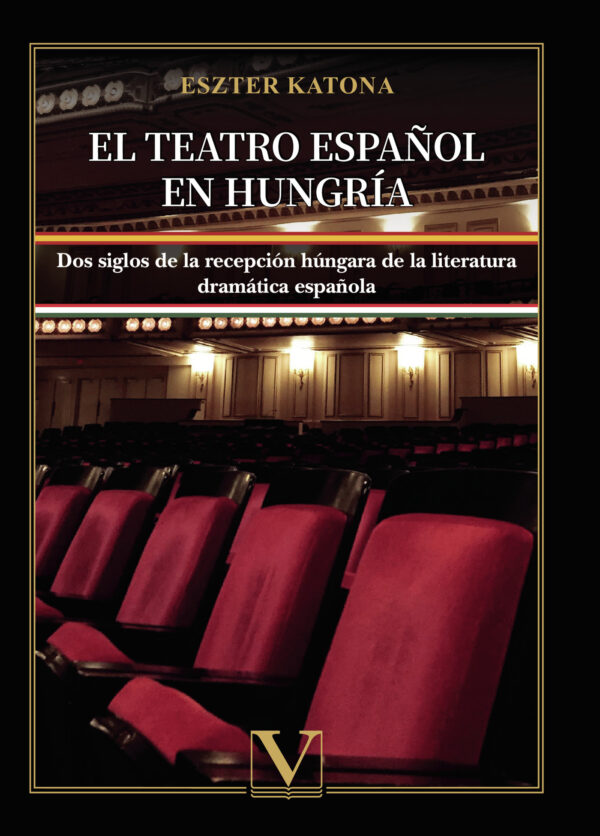 EL TEATRO ESPAÑOL EN HUNGRÍA 9788413377728