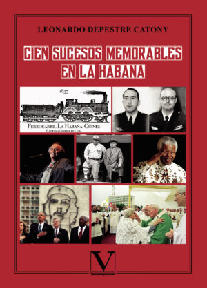 CIEN SUCESOS MEMORABLES EN LA HABANA