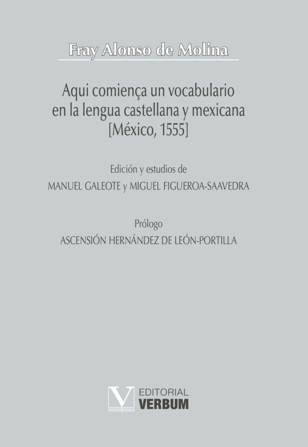 AQUI COMIEN√Õ√ßA UN VOCABULARIO EN LA LENGUA CASTELLANA Y MEXICANA [MÉXICO, 1555] 9788413