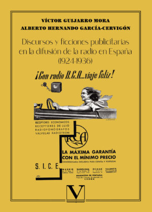 DISCURSOS Y FICCIONES PUBLICITARIAS EN LA DIFUSIÓN DE LA RADIO EN ESPAÑA (1924-1936)