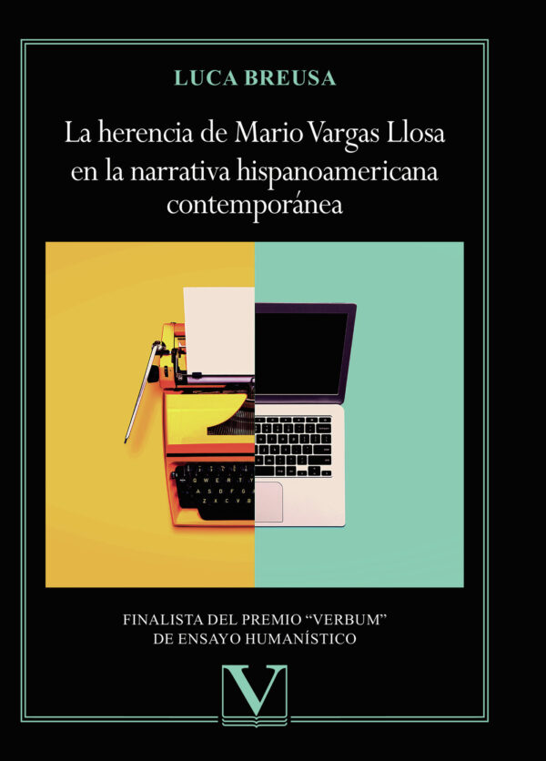 LA HERENCIA DE MARIO VARGAS LLOSA EN LA NARRATIVA HISPANOAMERICANA CONTEMPORÁNEA 9788413378671