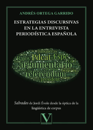 ESTRATEGIAS DISCURSIVAS EN LA ENTREVISTA PERIODÍSTICA ESPAÑOLA
