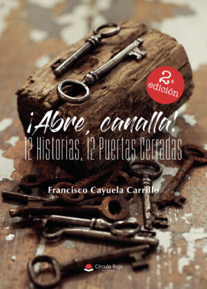¿ABRE, CANALLA! 12 HISTORIAS, 12 PUERTAS CERRADAS