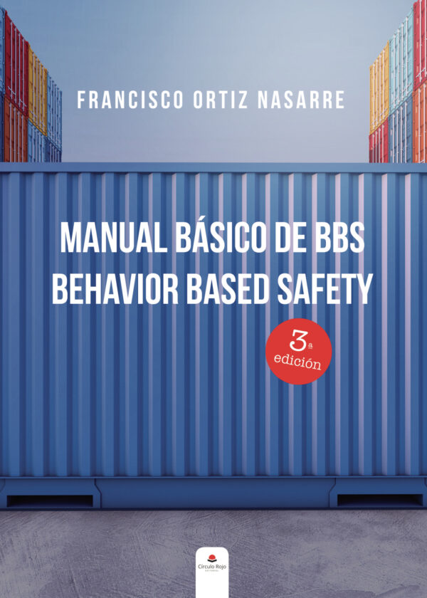 MANUAL BÁSICO DE BBS: BEHAVIOR BASED SAFETY 9788413381381