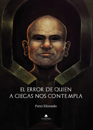 EL ERROR DE QUIEN A CIEGAS NOS CONTEMPLA