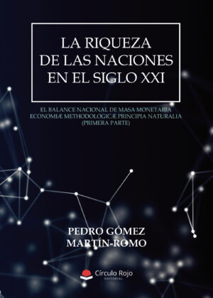 LA RIQUEZA DE LAS NACIONES EN EL SIGLO XXI 9788413385983