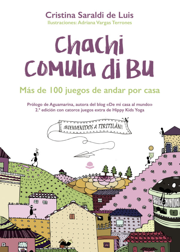 CHACHI COMULA DI BU, MÁS DE 100 JUEGOS DE ANDAR POR CASA 9788413386119