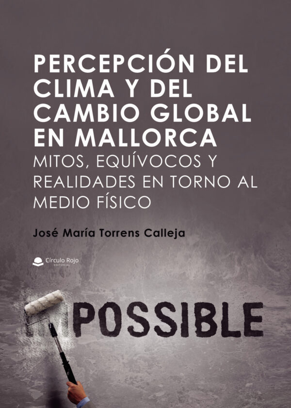 PERCEPCIÓN DEL CLIMA Y DEL CAMBIO GLOBAL EN MALLORCA. MITOS, EQUÍVOCOS  Y REALIDADES EN 978841