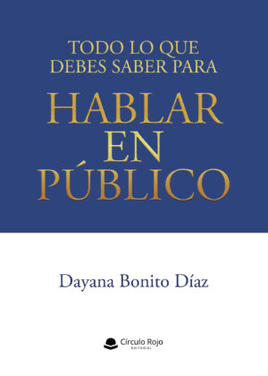 TODO LO QUE DEBES SABER PARA HABLAR EN PÚBLICO