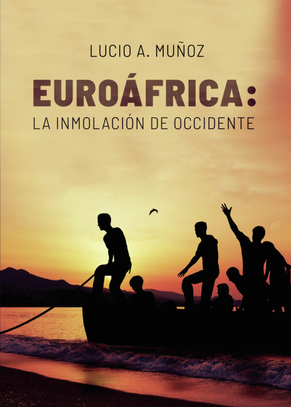EUROÁFRICA: LA INMOLACIÓN DE OCCIDENTE 9788413386430