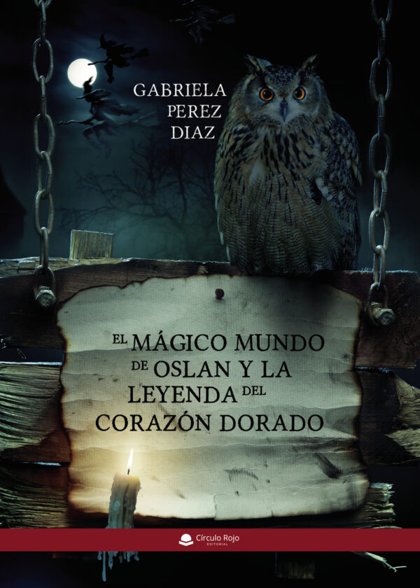 EL MÁGICO MUNDO DE OSLAN Y LA LEYENDA DEL CORAZÓN DORADO 9788413386492