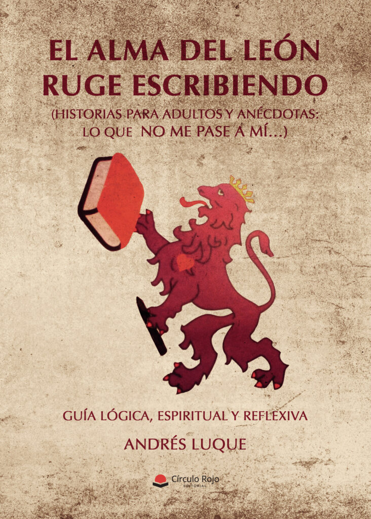 EL ALMA DEL LEÓN RUGE ESCRIBIENDO