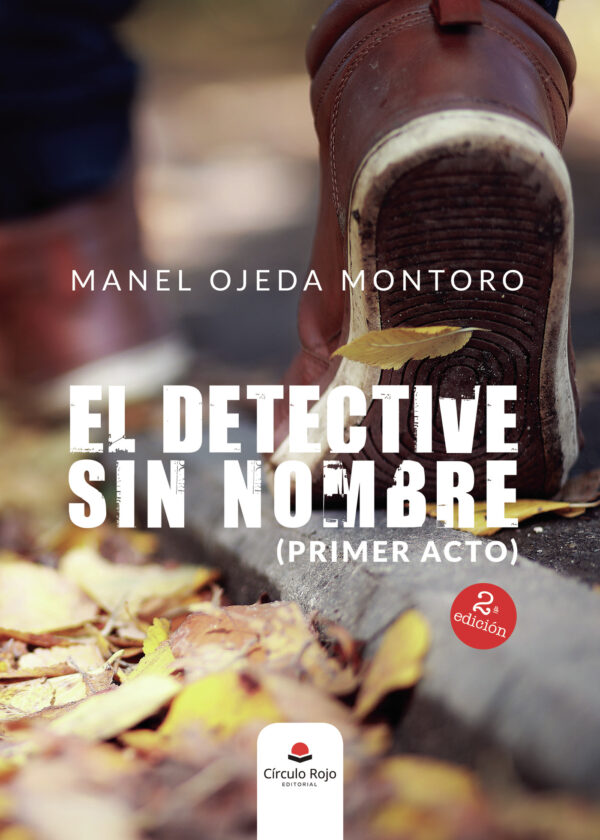 EL DETECTIVE SIN NOMBRE (PRIMER ACTO) 9788413387758
