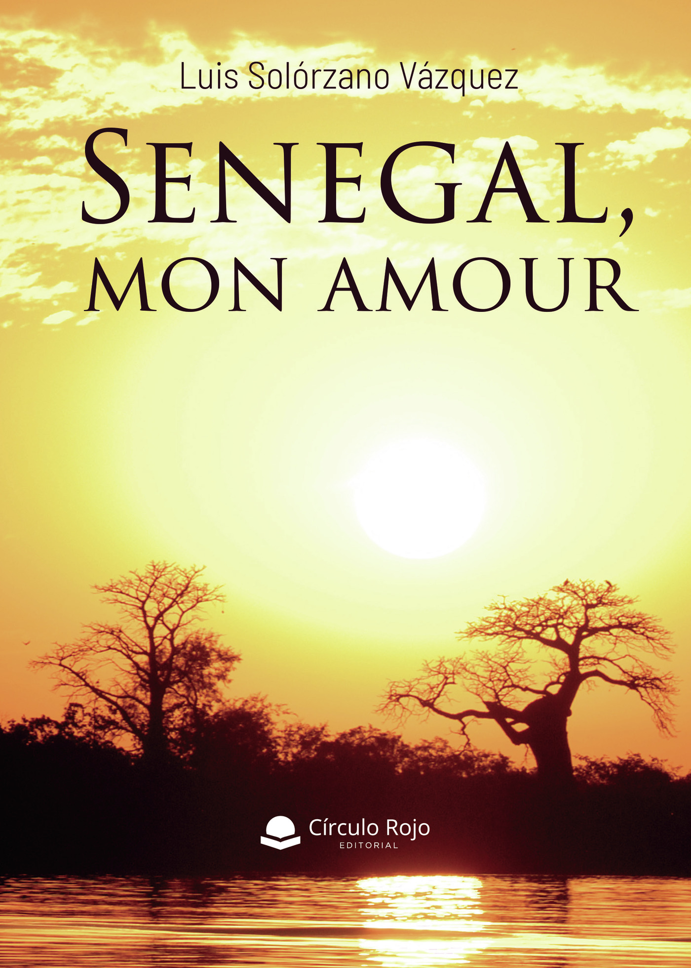 SENEGAL, MON AMOUR