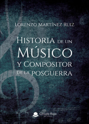 HISTORIA DE UN MÚSICO Y COMPOSITOR DE LA POSGUERRA
