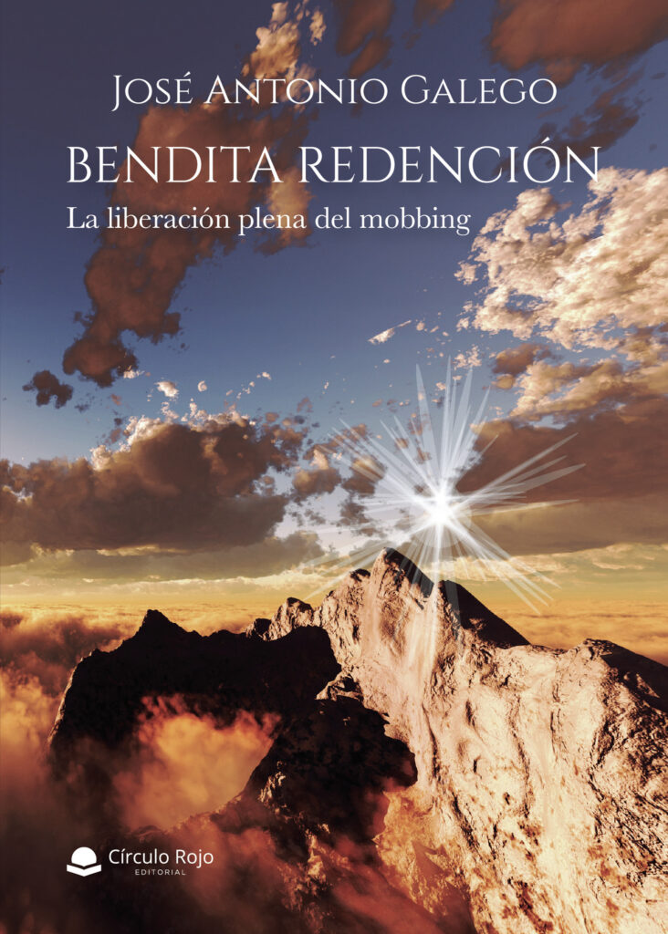 BENDITA REDENCIÓN. LA LIBERACIÓN PLENA DEL MOBBING