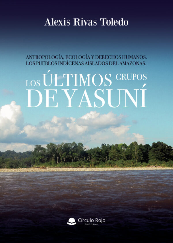ANTROPOLOGÍA, ECOLOGÍA Y DERECHOS HUMANOS.LOS PUEBLOS INDÍGENAS AISLADOS DEL AMAZONAS. 978841