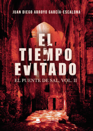 EL TIEMPO EVITADO. EL PUENTE DE SAL, VOL. LL 9788413502908