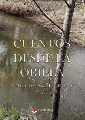 CUENTOS DESDE LA ORILLA