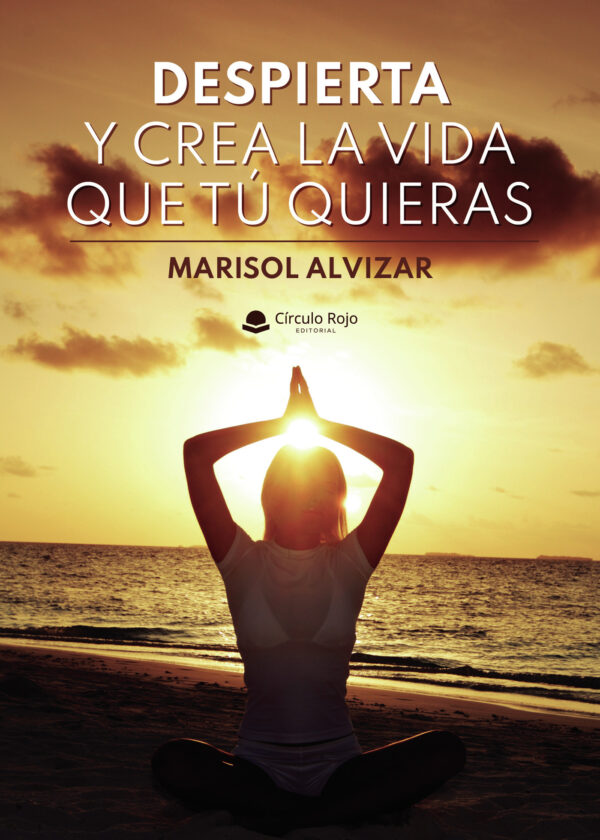DESPIERTA Y CREA LA VIDA QUE TÚ QUIERAS 9788413505305
