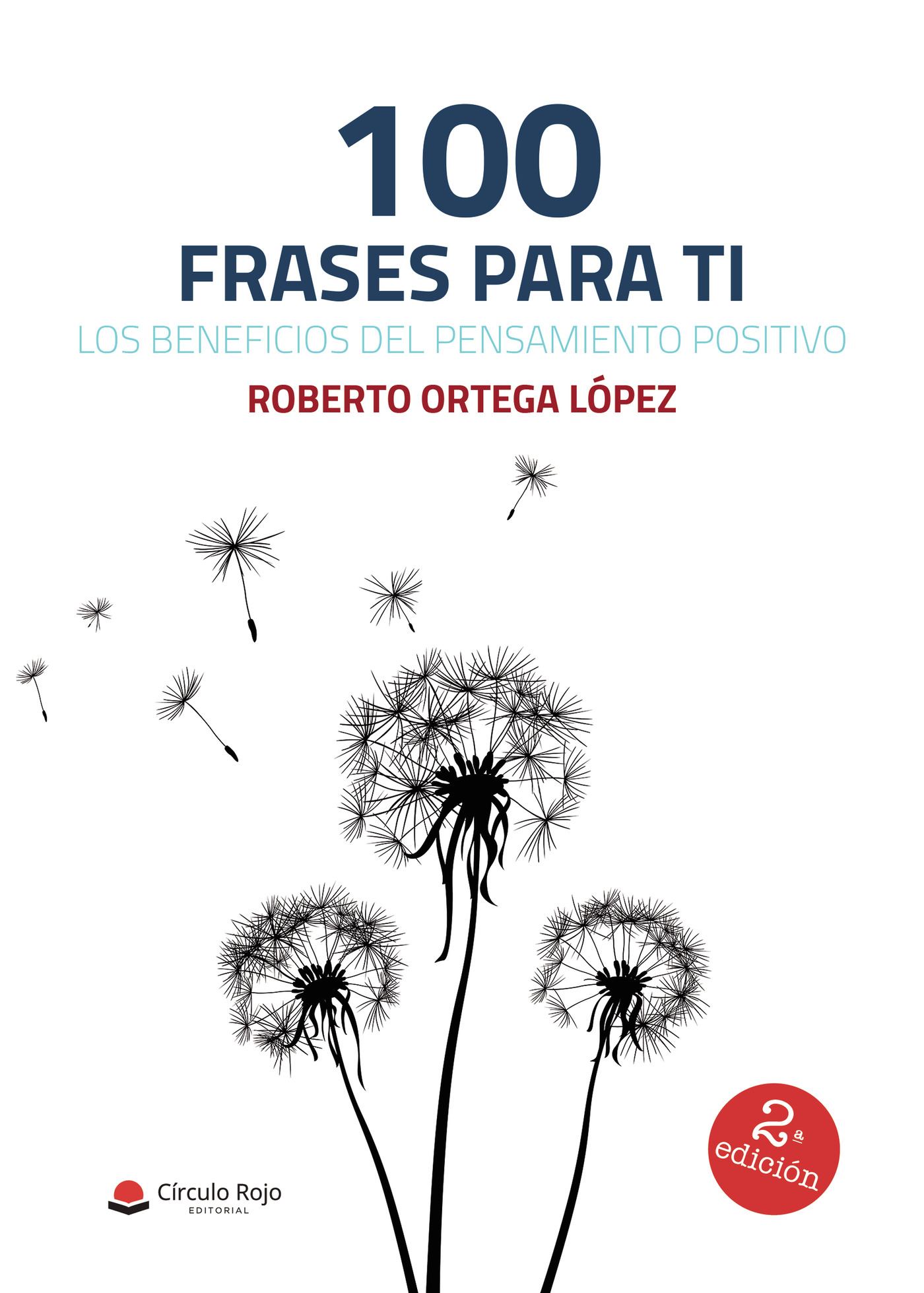 100 FRASES PARA TI, LOS BENEFICIOS DEL PENSAMIENTO POSITIVO