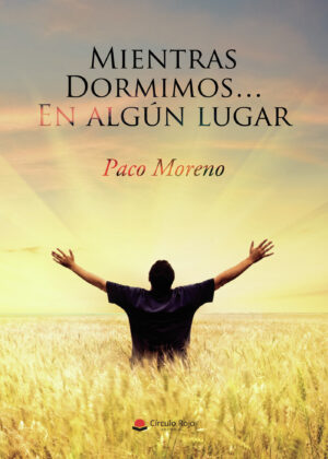 MIENTRAS DORMIMOS EN ALGÚN LUGAR