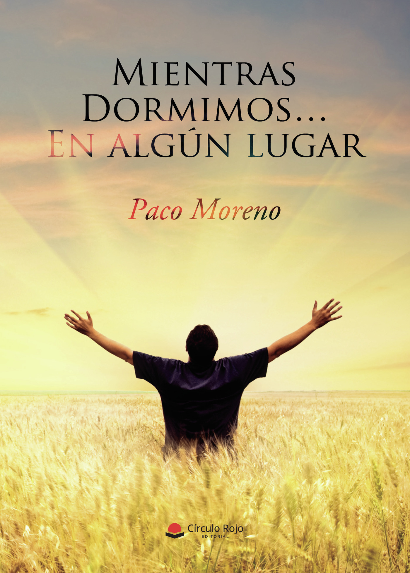 MIENTRAS DORMIMOS EN ALGÚN LUGAR