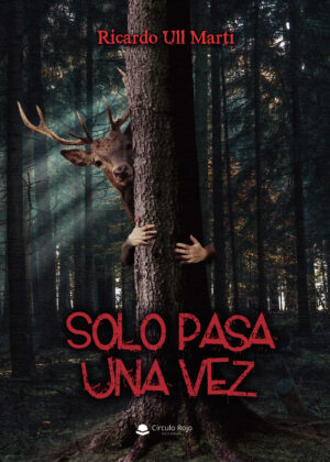 SOLO PASA UNA VEZ 9788413633145