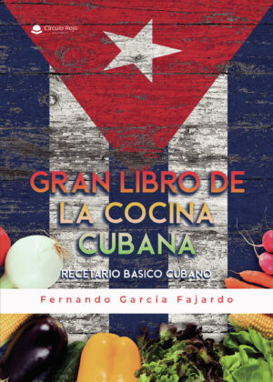 GRAN LIBRO DE LA COCINA CUBANA 9788413634739