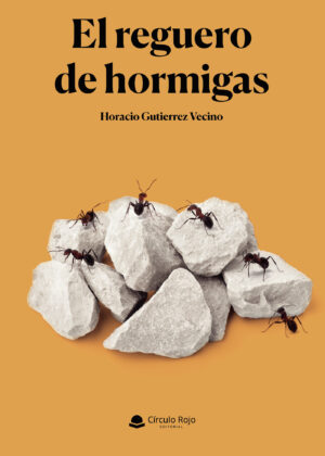 EL REGUERO DE HORMIGAS