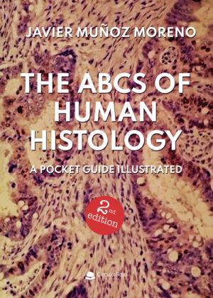 THE ABCS OF HUMAN HISTOLOGY