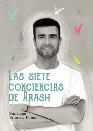 LAS SIETE CONCIENCIAS DE ARASH