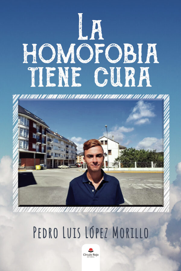 LA HOMOFOBIA TIENE CURA 9788413636511