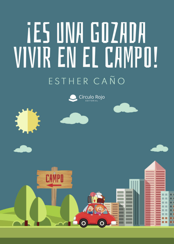 ¿ES UNA GOZADA VIVIR EN EL CAMPO! 9788413637310