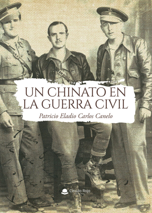 UN CHINATO EN LA GUERRA CIVIL 9788413638393