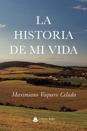 LA HISTORIA DE MI VIDA 9788413740140