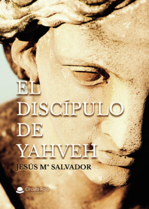 EL DISCÍPULO DE YAHVEH 9788413743127