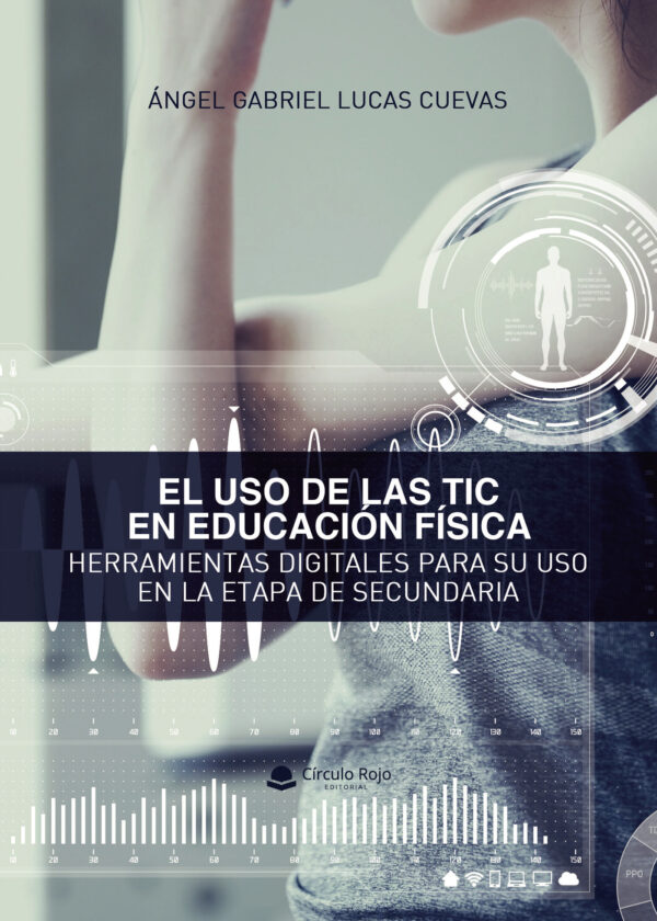 EL USO DE LAS TIC EN EDUCACIÓN FÍSICA 9788413744179