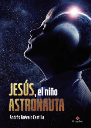 JESÚS, EL NIÑO ASTRONAUTA