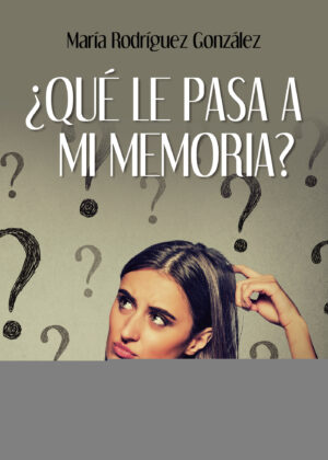 ¿QUÉ LE PASA A MI MEMORIA? 9788413747262