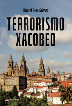 TERRORISMO XACOBEO 9788413748009