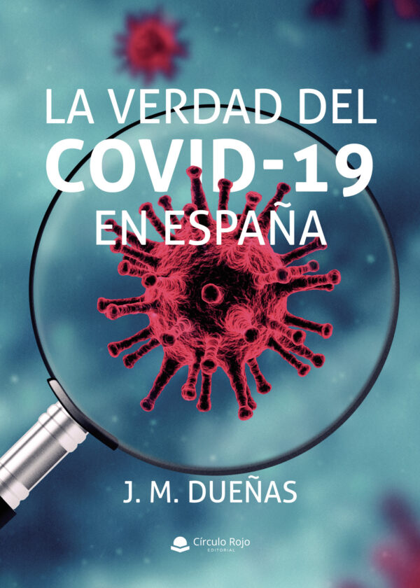 LA VERDAD DEL COVID-19 EN ESPAÑA 9788413748061