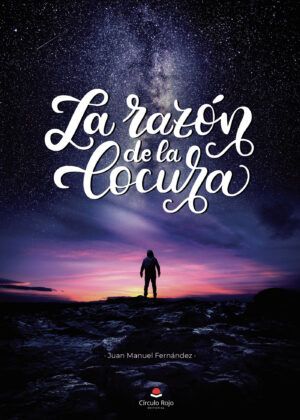 LA RAZÓN DE LA LOCURA