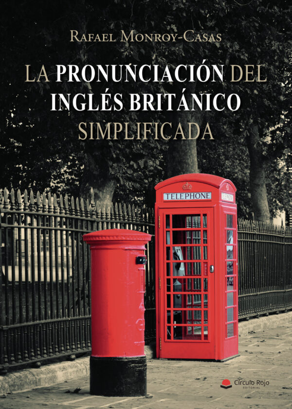 LA PRONUNCIACIÓN DEL INGLÉS BRITÁNICO SIMPLIFICADA 9788413748313